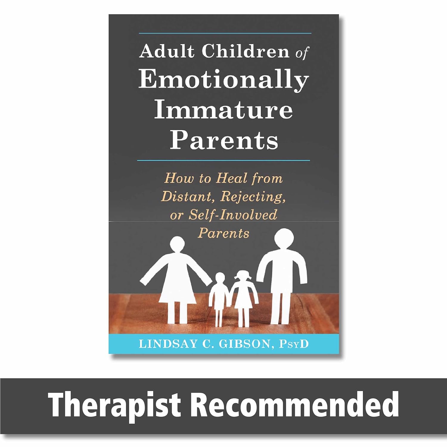 Book Cover - Adult Children of Emotionally Immature Parents by Lindsay Gibson
